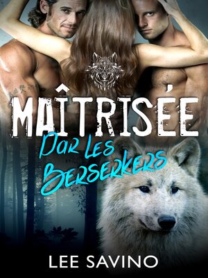 cover image of Maîtrisée par les Berserkers